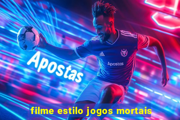 filme estilo jogos mortais